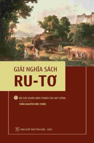 Bìa Bộ giải nghĩa của Hạt Giống: Giải nghĩa sách Ru-tơ
